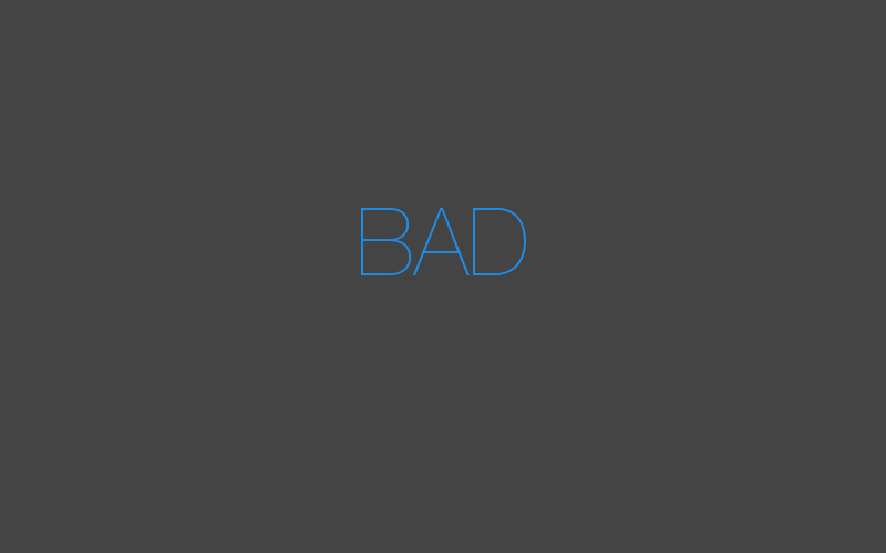 bad